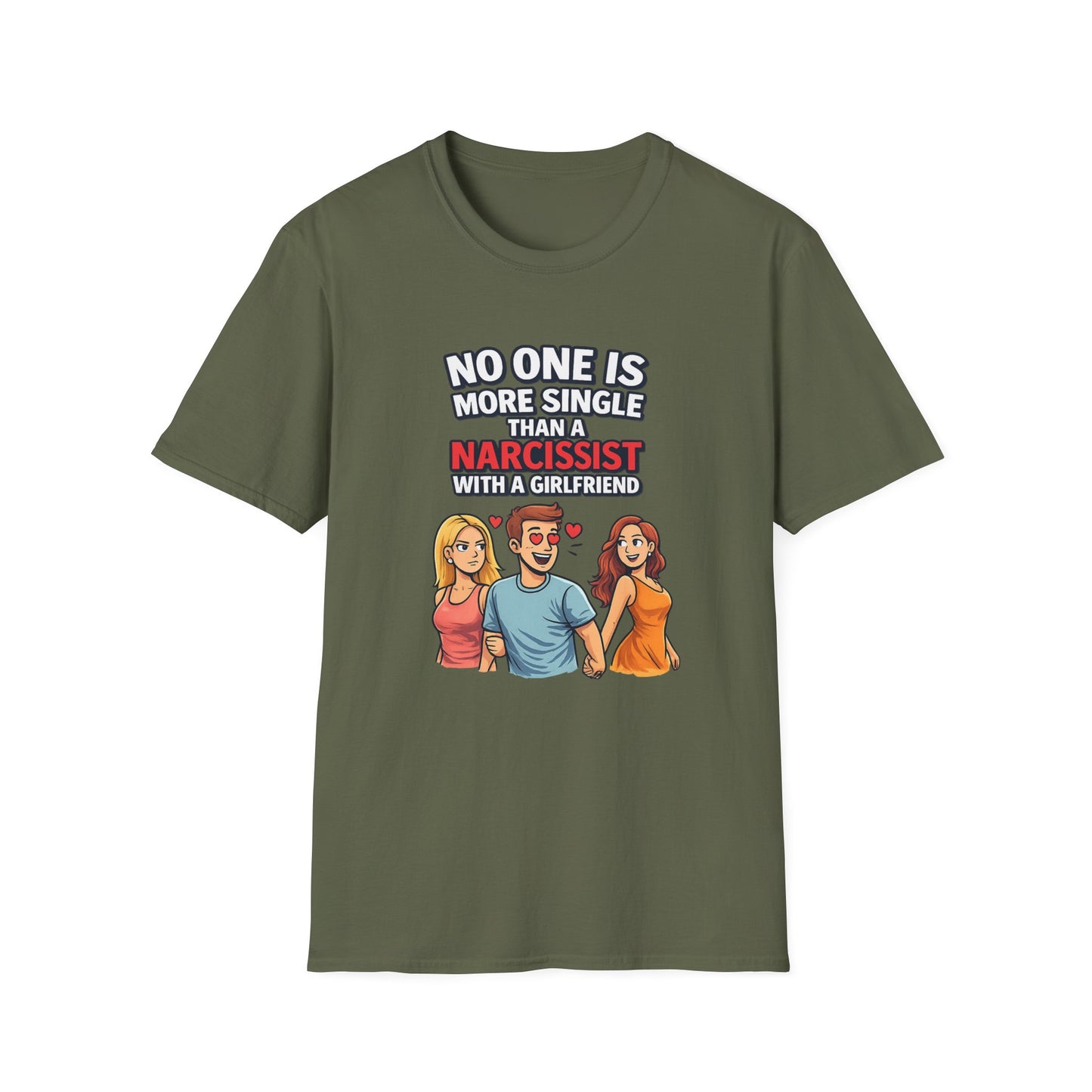 No One Is More Single Than A Narcissist With A Girlfriend T-Shirt; Funny Breakup Tee, Narcissist Quote Shirt, Empowerment Gift for Women
