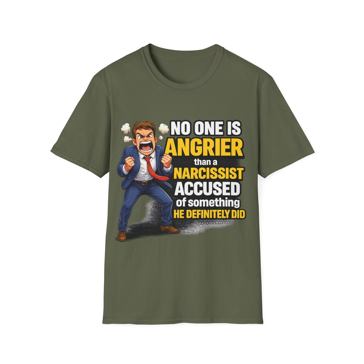 No One Is Angrier Than a Narcissist Accused of What They Did;  Funny Empowerment T-Shirt for Strong Women