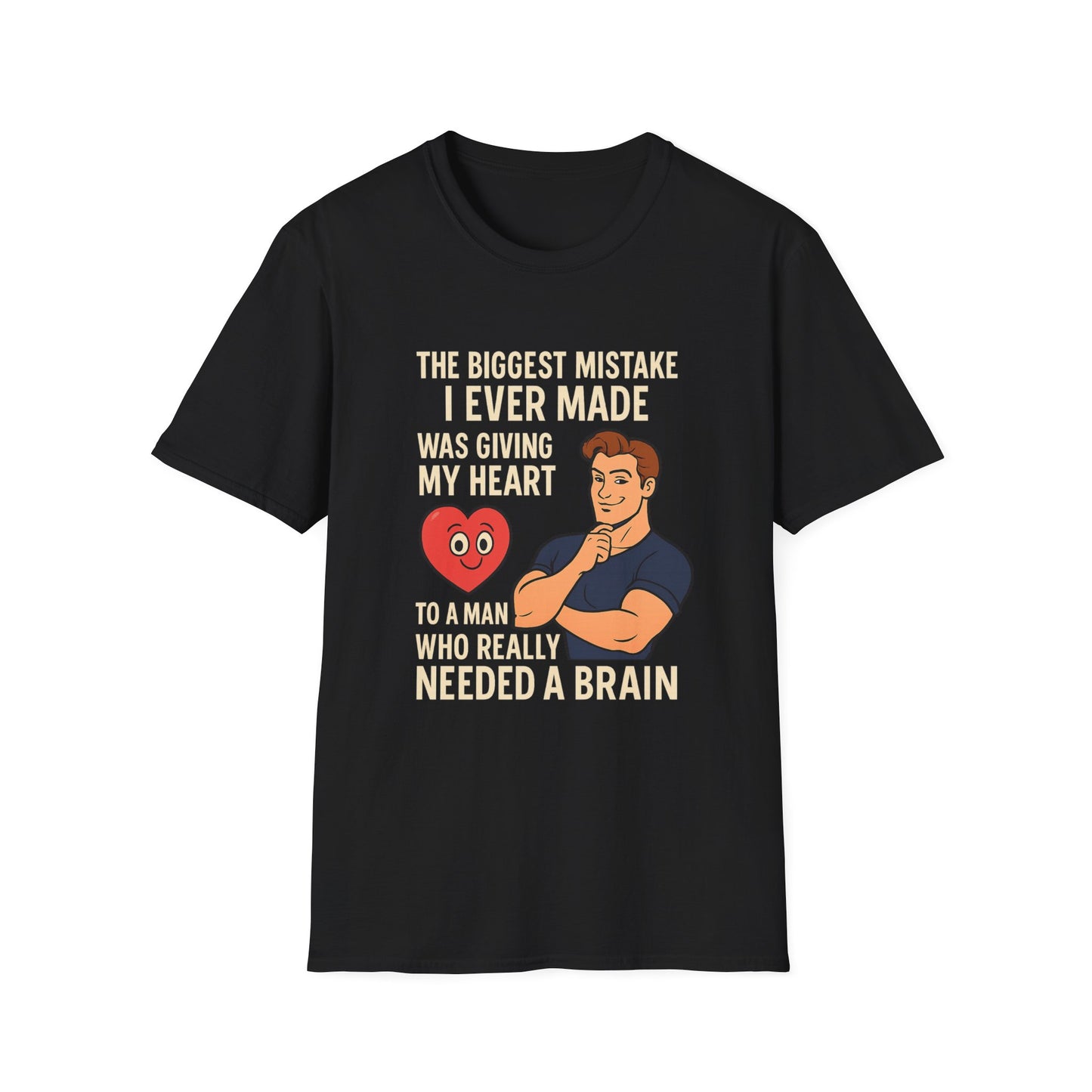 Black women’s empowerment t-shirt flat lay with white font that says the biggest mistake I ever made was giving my heart to a man who needed a brain