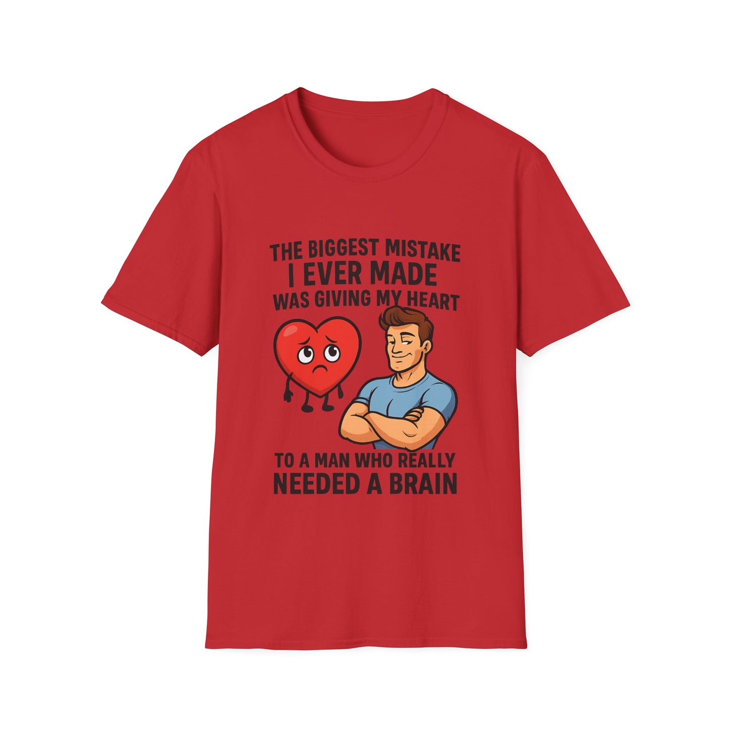 Red women’s graphic empowerment t-shirt flat lay with the quote the biggest mistake I ever made was giving my heart to a man who needed a brain