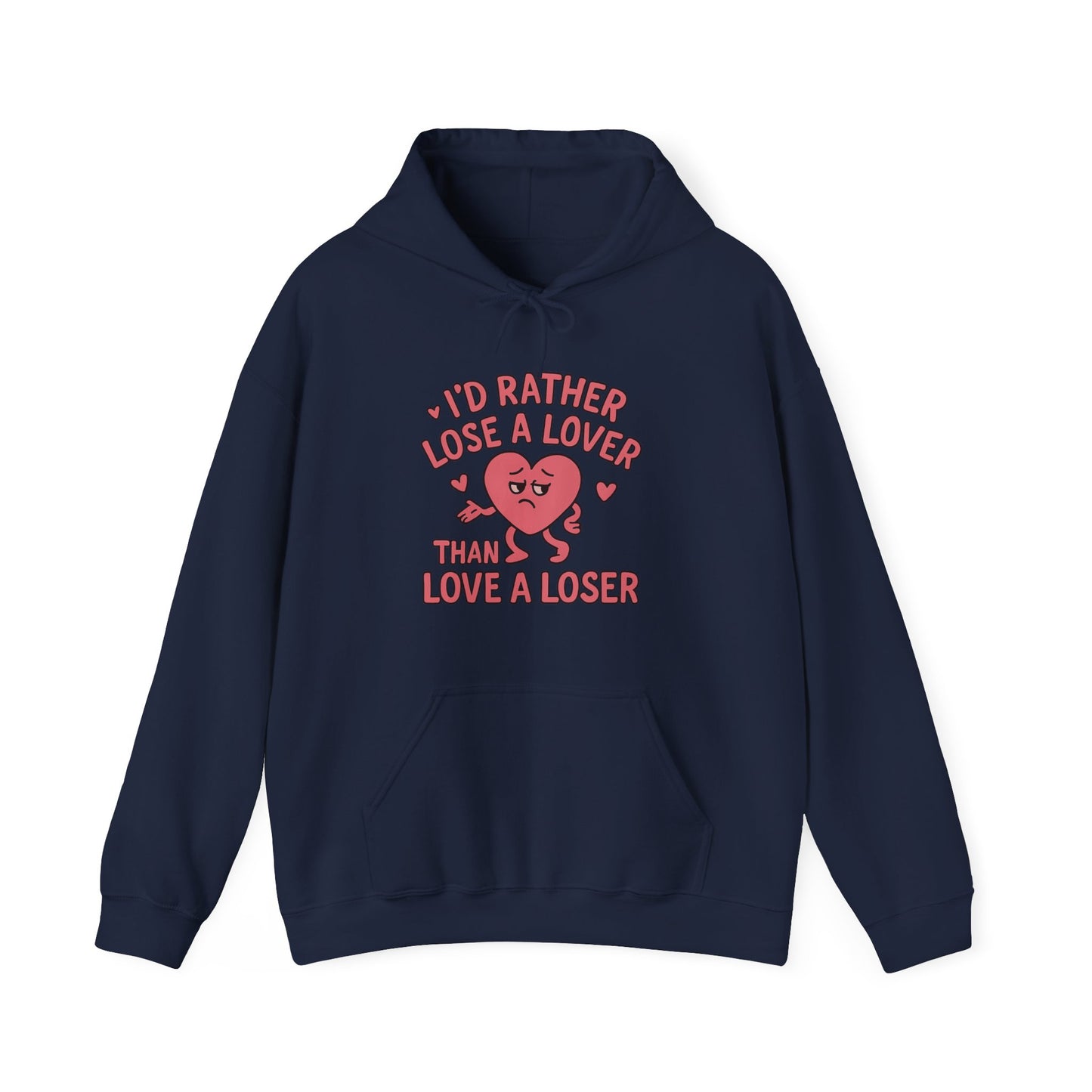 Women’s empowerment navy hoodie with text that says I’d rather lose a lover than love a loser