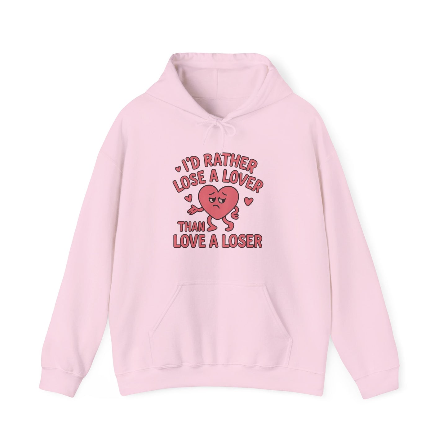 Women’s empowerment pink hoodie with text that says I’d rather lose a lover than love a loser