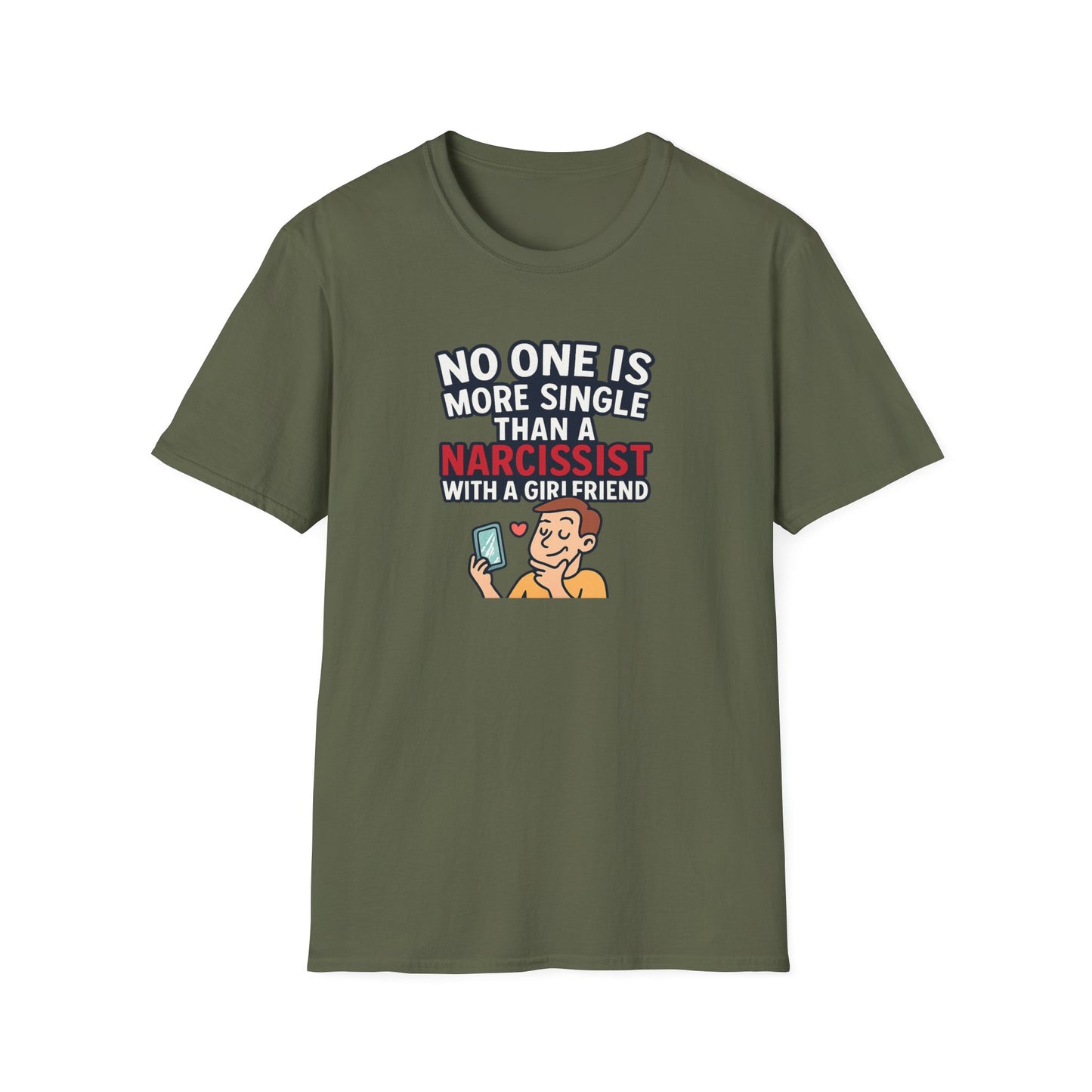 Green women’s empowerment graphic t-shirt flat lay with the quote no one is more single than a narcissist with a girlfriend