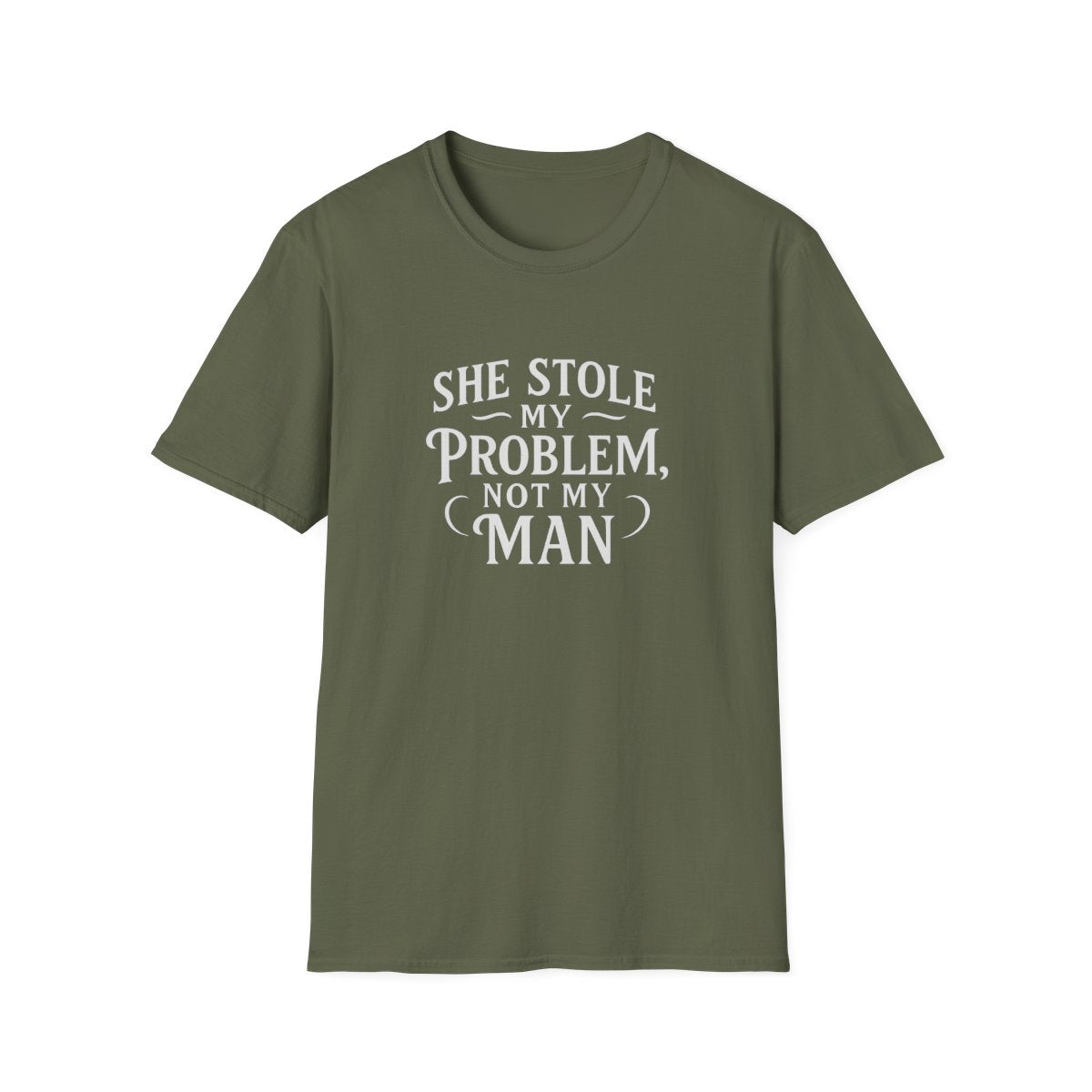 Green women’s graphic t-shirt flat lay with the quote she stole my problem not my man