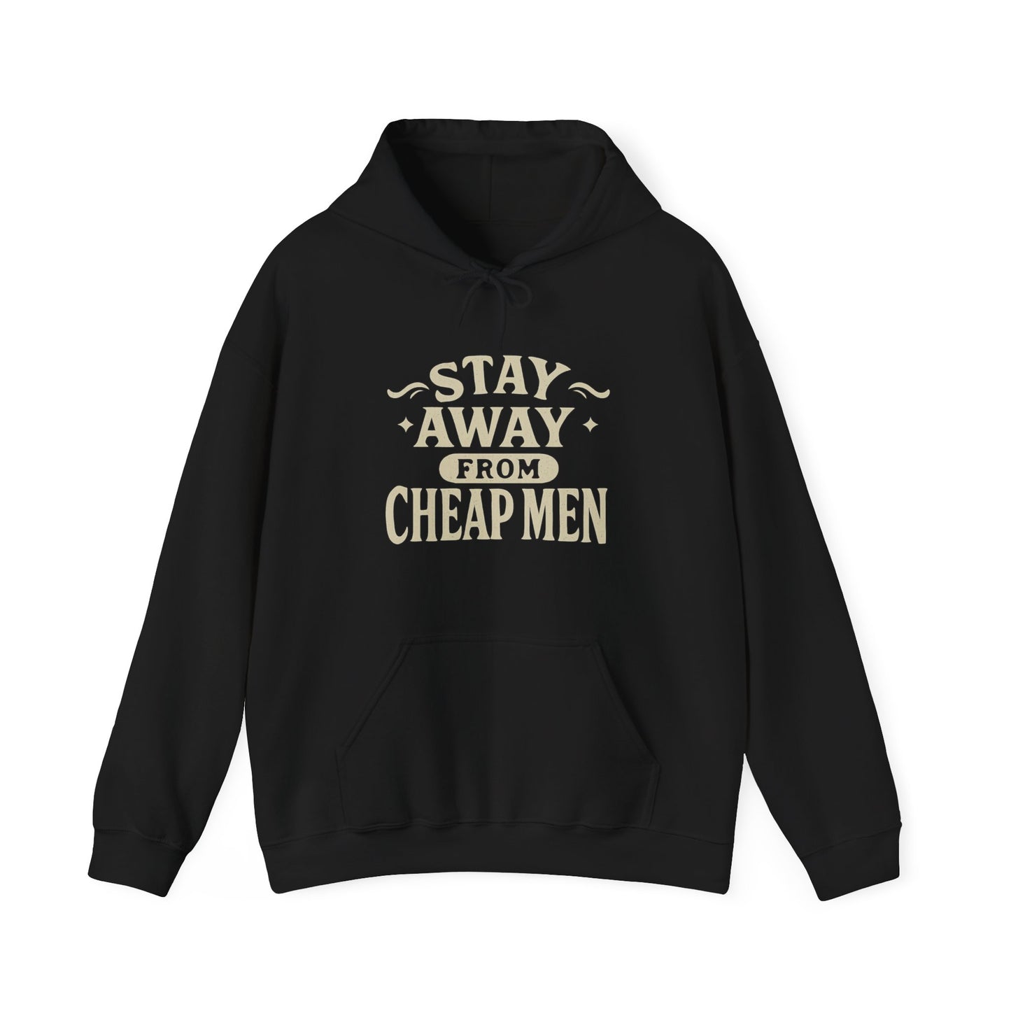 Close up of the quote stay away from cheap men printed on a women’s empowerment black sweatshirt