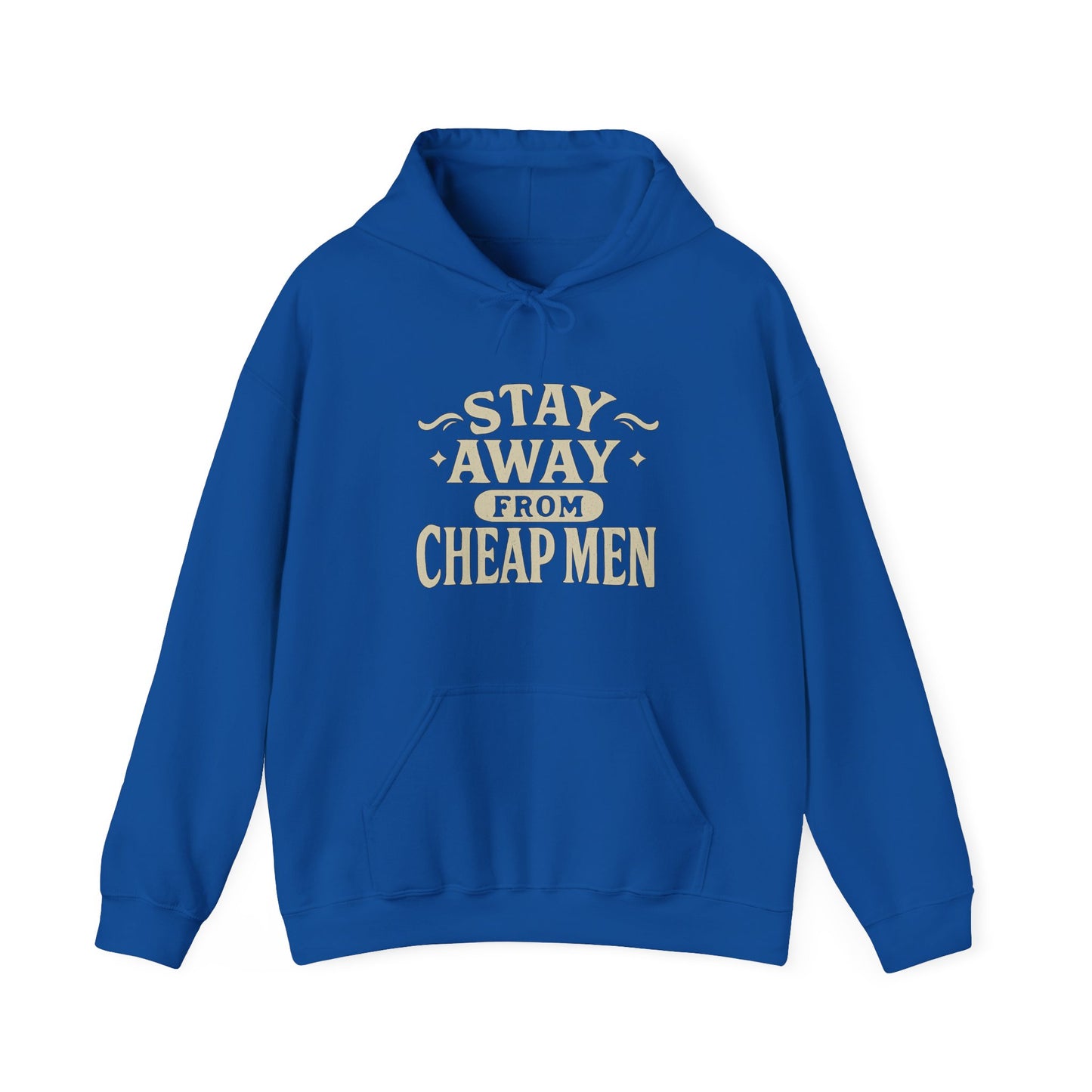 Close up of the quote stay away from cheap men printed on a women’s empowerment blue sweatshirt