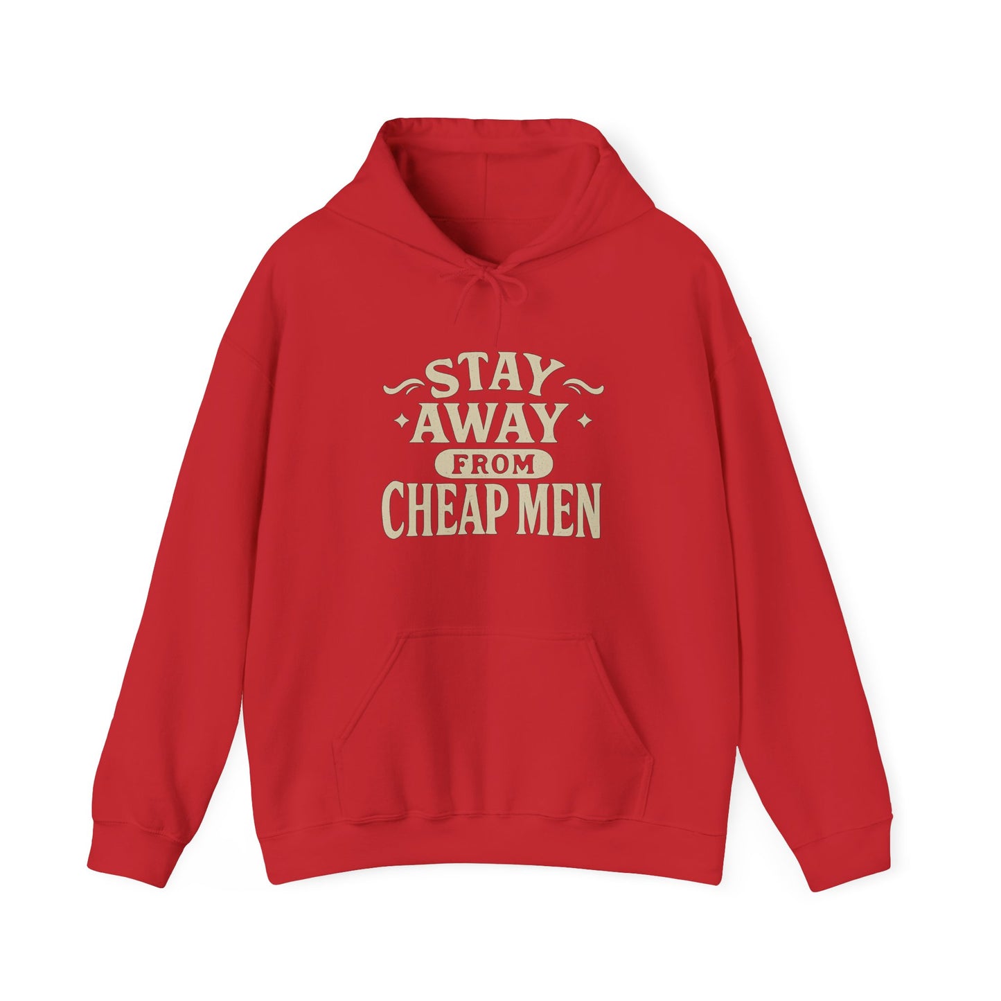 Close up of the quote stay away from cheap men printed on a women’s empowerment red sweatshirt