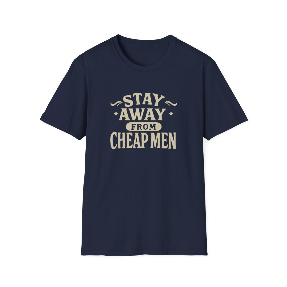 Navy women’s graphic t-shirt flat lay with the quote stay away from cheap men