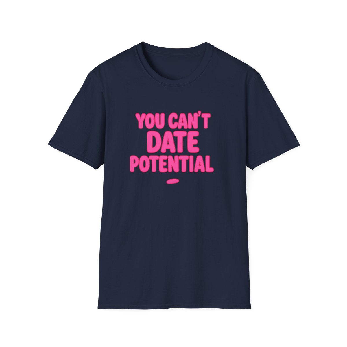 Navy women’s empowerment graphic t-shirt flat lay with the quote you can’t date potential