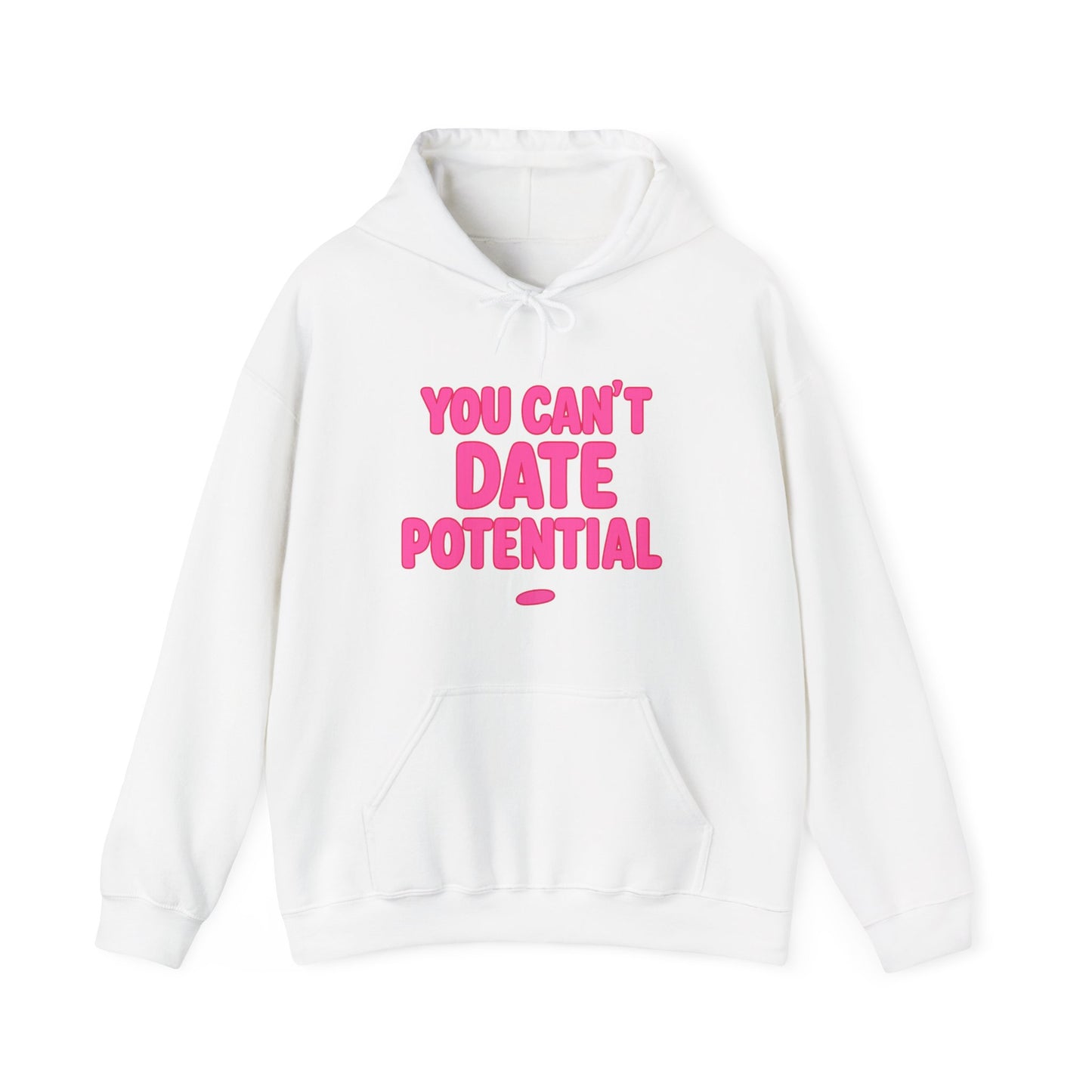 White women’s white empowerment sweatshirt with pink text that says you can’t date potential
